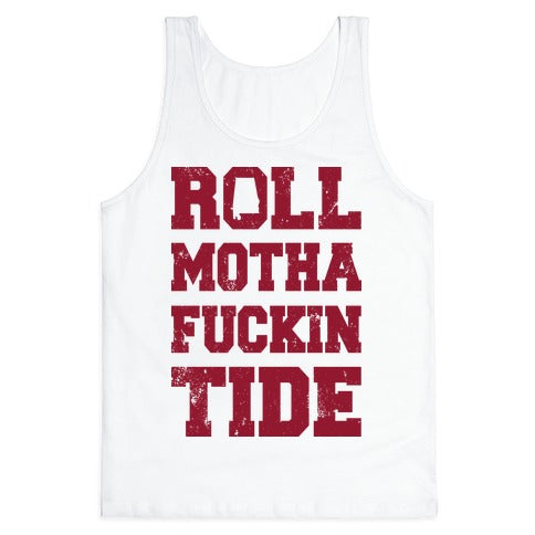 Roll Motha Fuckin Tide (Vintage Shirt) Tank Top